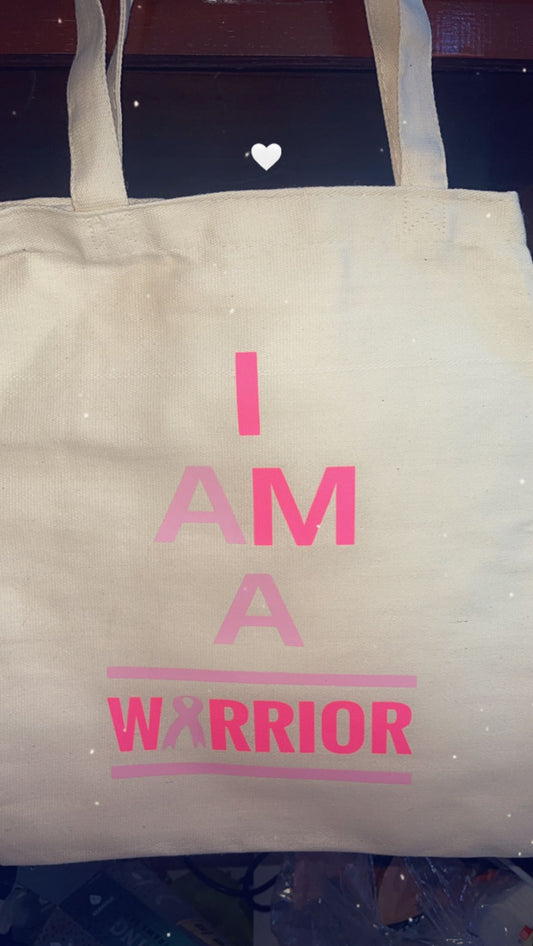 I am A Warrior Breast Cancer Awareness Tote